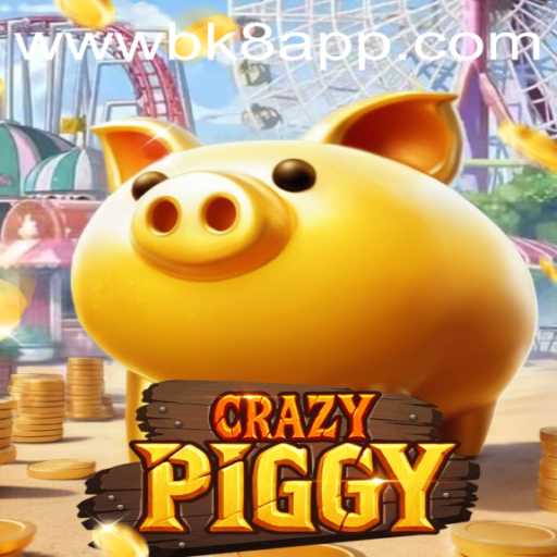 Exploring the Thrills of CrazyPiggy and the BK8 Connection