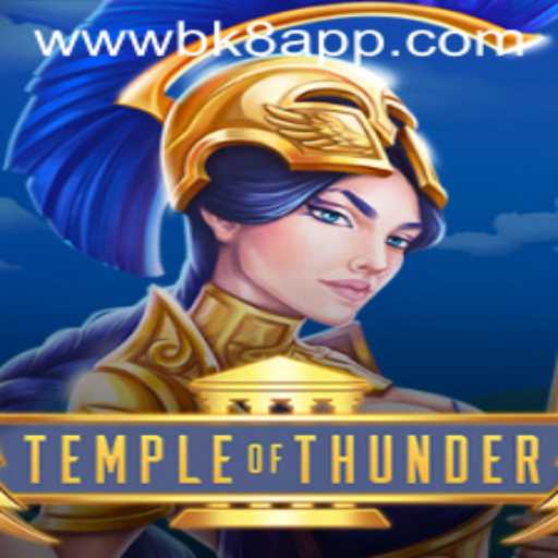 Exploring the Exciting World of TempleofThunder: A Modern Adventure with BK8